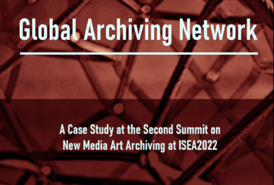 ISEA2022 Wong: Global Archiving Network