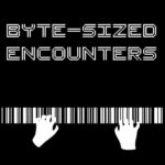 Byte-sized Encounters